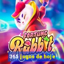 365 jogos de hoje